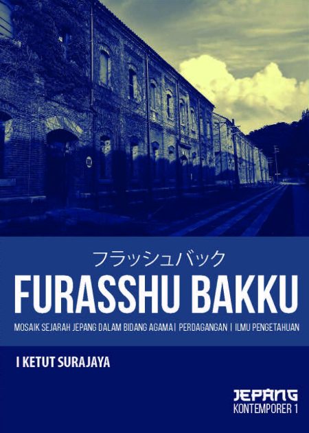 Furasshu Bakku : Mosaik Sejarah Jepang dalam Bidang Agama| Perdagangan | Ilmu Pengetahuan (Seri Jepang Kontemporer 1)