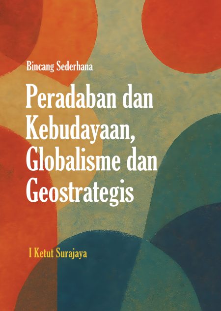 Peradaban dan Kebudayaan, Globalisme dan Geostrategis
